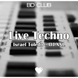 Live Techno - Israel Toledo × DJ XXL