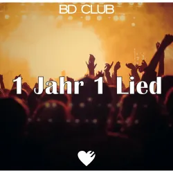 1 Jahr 1 Lied 1 Jahr 1 Lied